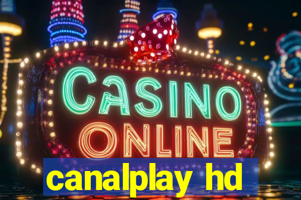 canalplay hd
